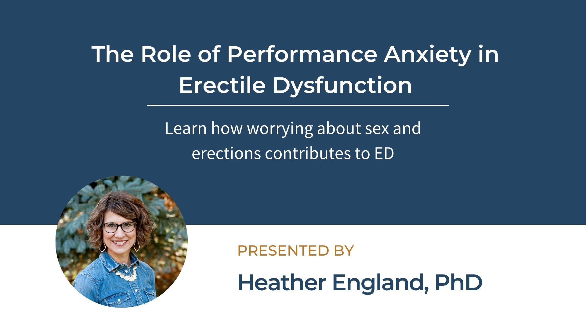 The ROle of performance anxiety in erectile dysfunction